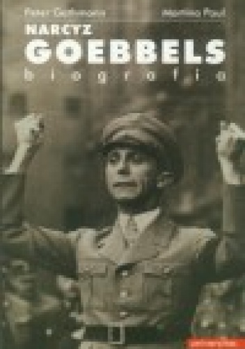 Narcyz Goebbels. Biografia - Peter Gathmann, Martina Paul