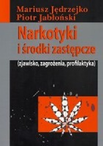Narkotyki i środki zastępcze - Mariusz Jędrzejko