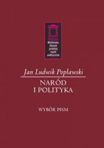 Naród i polityka. Wybór pism - Jan Ludwik Popławski