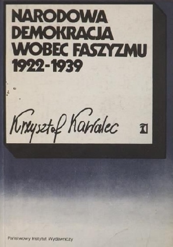 Narodowa demokracja wobec faszyzmu - Krzysztof Kawalec
