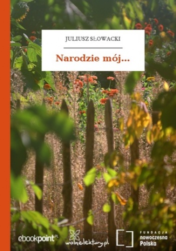 Narodzie mój - Juliusz Słowacki