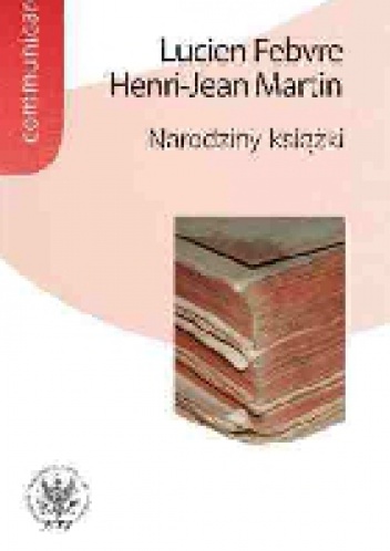 Narodziny książki - Lucien Febvre, Henri Jean Martin