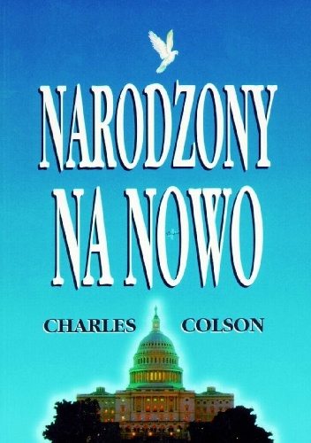 Narodzony na nowo - Charles Colson