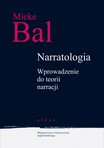Narratologia. Wprowadzenie do teorii narracji - Mieke Bal