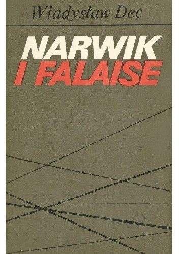 Narwik i Falaise - Władysław Dec