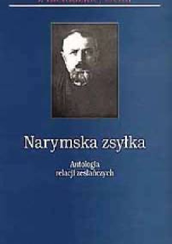 Narymska zsyłka. Antologia relacji zesłańczych - Czesław Bazan, Jerzy Michalewski