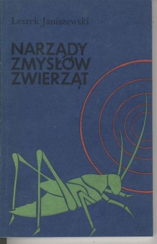 Narządy zmysłów zwierząt - Leszek Janiszewski