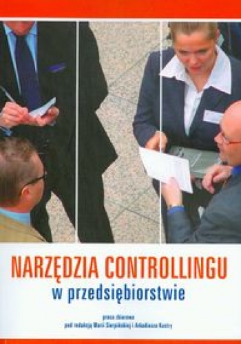 Narzędzia controlingu w przedsiebiorstwie - Maria Sierpińska, Arkadiusz Kustra