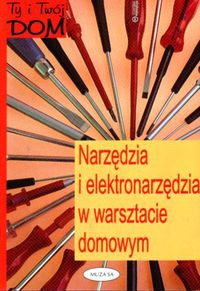 Narzędzia i elektronarzędzia w warsztacie domowym - Peter-Michael Stange