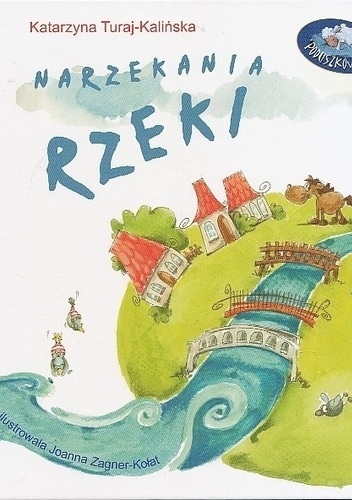 Narzekania rzeki - Katarzyna Turaj-Kalińska