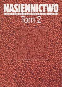 Nasiennictwo Tom 2 Rozmnażanie materiału siewnego - Karol W. Duczmal, Halina Tucholska