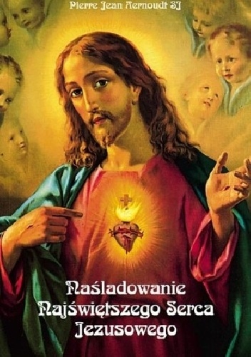 Naśladowanie Najświętszego Serca Jezusowego - Pierre Jean Aernoudt SJ