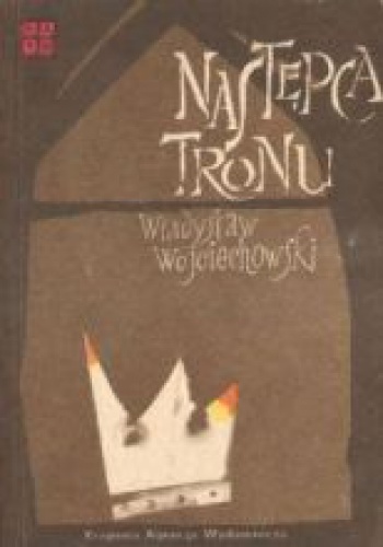 Następca tronu - Władysław Wojciechowski