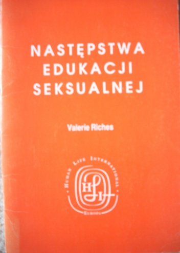 Następstwa edukacji seksualnej - Valerie Riches