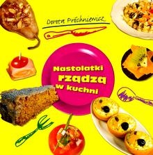 Nastolatki rządzą w kuchni - Dorota Próchniewicz