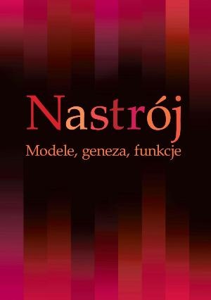 Nastrój. Modele, geneza, funkcje