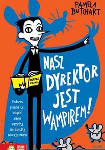 Nasz dyrektor jest wampirem! - Pamela Butchart