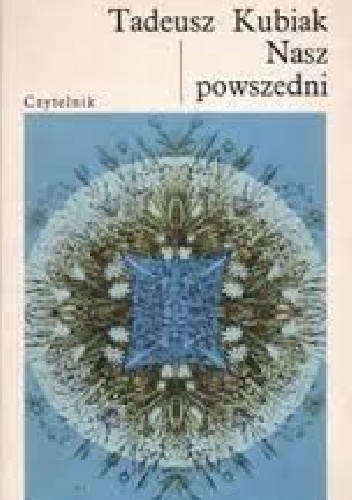Nasz powszedni - Tadeusz Kubiak