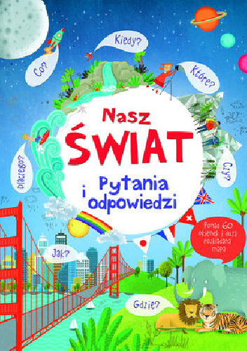 Nasz świat. Pytania i odpowiedzi - Katie Daynes