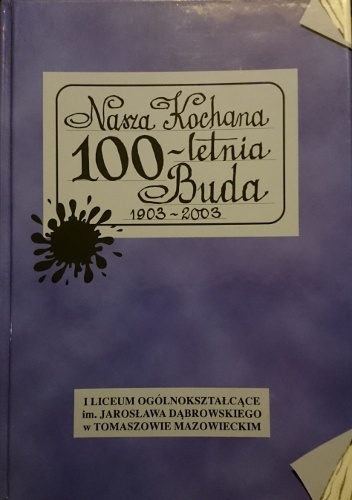 Nasza Kochana 100-letnia Buda - praca zbiorowa