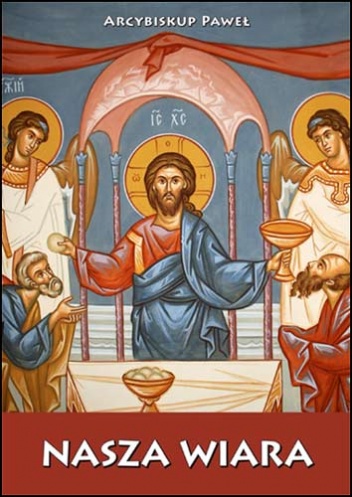 Nasza wiara - Paweł Olmari