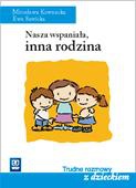 Nasza wspaniała, inna rodzina - Mirosława Kownacka, Ewa Sawicka