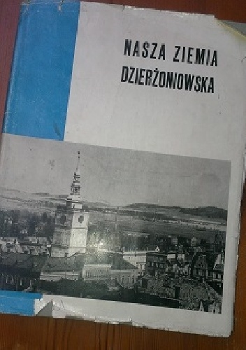 Nasza Ziemia Dzierżoniowska - autor zbiorowy, Stanisław Wasilewicz