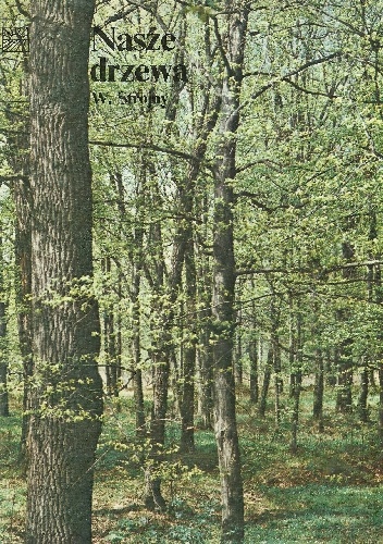 Nasze drzewa - Władysław Strojny