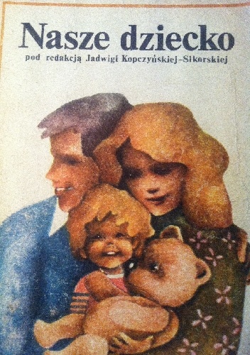 Nasze dziecko. Pierwsze trzy lata życia