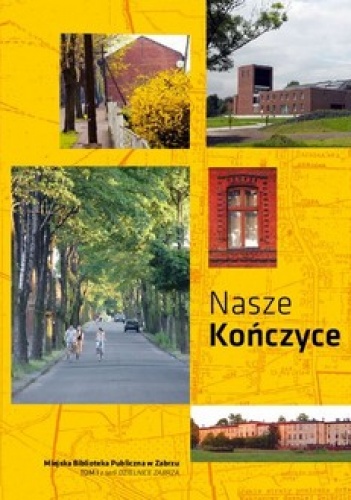Nasze Kończyce - praca zbiorowa