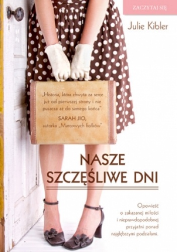 Nasze szczęśliwe dni - Julie Kibler
