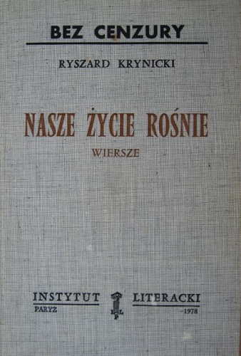 Nasze życie rośnie - Ryszard Krynicki