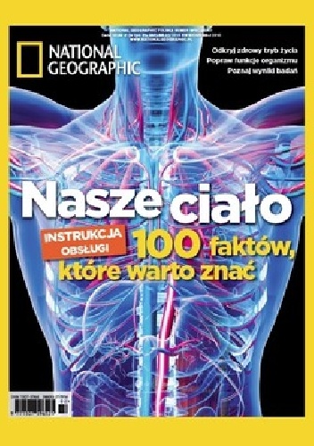 National Geographic. Nasze ciało. 100 faktów, które warto znać - Redakcja magazynu National Geographic