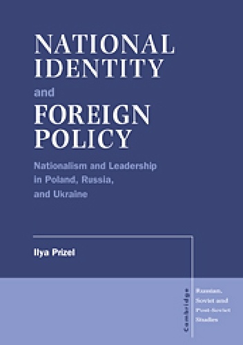 National identity and foreign policy - Ilya Prizel