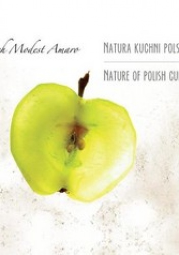 Natura kuchni polskiej - Wojciech Modest Amaro