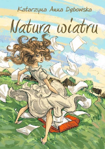 Natura wiatru - Katarzyna Anna Dębowska