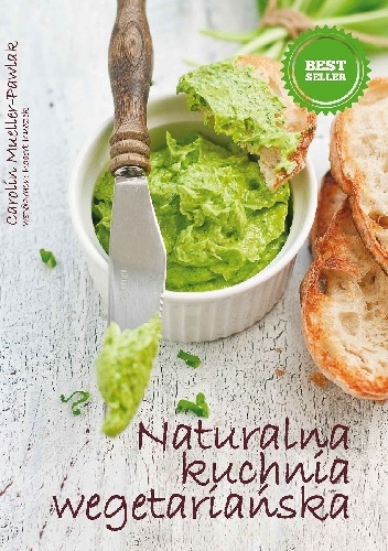 Naturalna kuchnia wegetariańska - Carolin Mueller-Pawlak