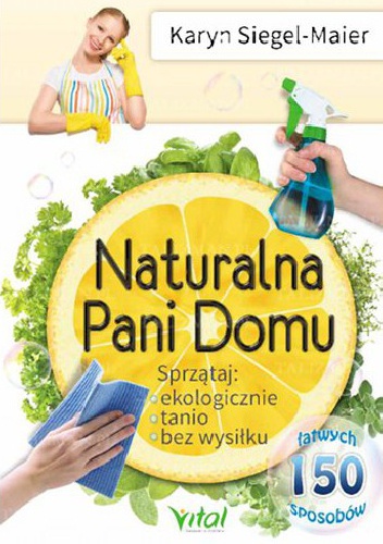 Naturalna Pani Domu - Karyn Siegel-Maier