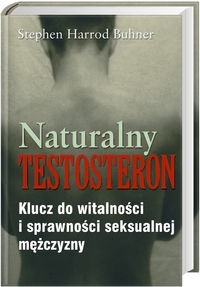 Naturalny testosteron - Stephen Harrod Buhner