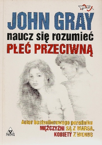 Naucz się rozumieć płeć przeciwną - John Gray