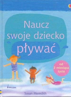 Naucz swoje dziecko pływać - Susan Meredith