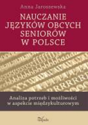Nauczanie języków obcych seniorów w Polsce - Anna Jaroszewska
