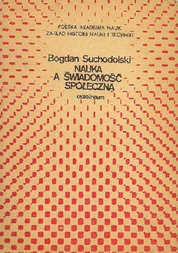 Nauka a świadomość społeczna - Bogdan Suchodolski