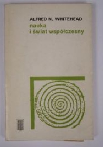Nauka a świat współczesny - Alfred North Whitehead