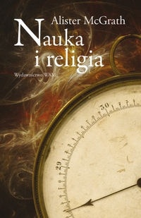Nauka i religia - Alister McGrath