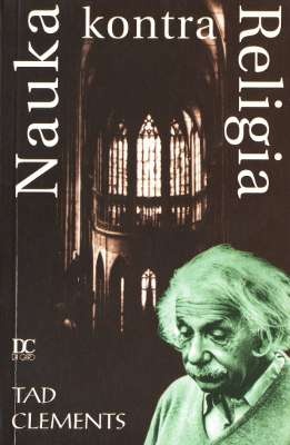 Nauka kontra Religia - Tad Clements