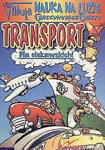 Nauka na luzie. Fascynujące fakty. Transport - Beverley Birch