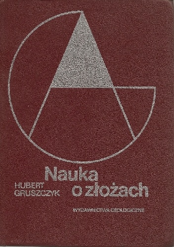 Nauka o złożach - Hubert Gruszczyk