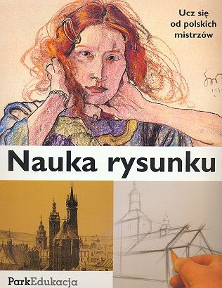 Nauka rysunku. Ucz sie od polskich mistrzów - Ernest Zawada