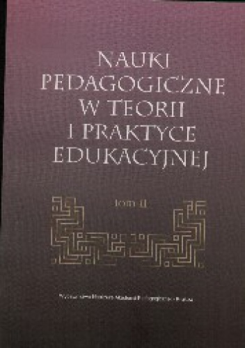 Nauki pedagogiczne w teorii i praktyce edukacyjnej - Józef Kuźma, Janusz Morbitzer